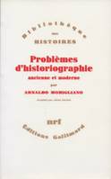 Problèmes d'historiographie ancienne et moderne