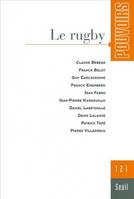 Pouvoirs, n° 121, Le Rugby, Le rugby, Le rugby