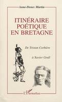 Itinéraire poétique en Bretagne, De Tristan Corbière à Xavier Grall