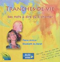 TRANCHES DE VIE  - POEMES INTERPRETES A DEUX VOIX,  LIVRE CD ILLUSTRE POUR ADULTES ET ADO