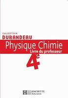 Physique Chimie Durandeau 4e - Livre du professeur - Edition 2007