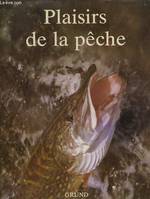 Plaisirs de la pêche.