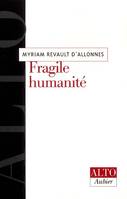 Fragile humanité