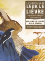 La belle histoire de Leuk le lièvre par Bernard Giraudeau