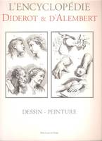 L'Encyclopédie / Diderot et d'Alembert., Dessin et peinture, L'Encyclopédie. Dessin peinture, [recueil de planches, sur les sciences, les arts libéraux, et les arts méchaniques, avec leur explication]