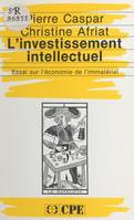 L'investissement intellectuel : essai sur l'économie de l'immatériel