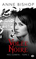 2, Meg Corbyn, T2 : Volée noire