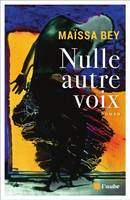 Nulle autre voix, Roman