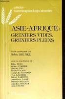 Asie-Afrique, greniers vides, greniers pleins