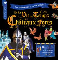 La vie au temps des châteaux forts