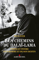 Les Chemins du Dalaï-Lama, Portrait intime d'un homme et de son destin