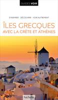 Guide Voir Iles Grecques, avec Athènes et la Crète