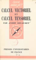 Calcul vectoriel et calcul tensoriel