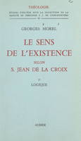Le sens de l'existence selon Saint Jean de La Croix (2). Logique