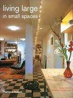 Living Large Small Spaces /anglais