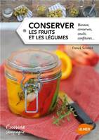 Conserver les fruits et les légumes. Bocaux, conserves, coulis, confitures...