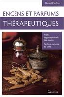 Encens et parfums thérapeutiques, Profils psychospirituels des encens, parfums naturels de santé