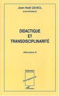 Didactique et transdisciplinarité, Alternance III
