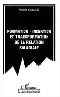 FORMATION-INSERTION ET TRANSFORMATION DE LA RELATION SALARIALE