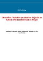 Efficacité de l'exécution des décisions de justice en matière civile et commerciale en Afrique, Rapport sur l'exécution dans les pays africains membres de l'union internationale des huissiers de justice