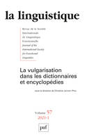 La linguistique 2021, vol. 57(1), La vulgarisation dans les dictionnaires et encyclopédies