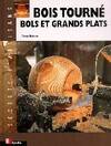 Bois tourné. Bols et grands plats, bols et grands plats