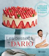 Les desserts de Dario Bivona, Le meilleur pâtissier du Québec