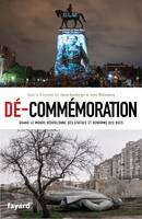 Dé-commémoration, Quand le monde déboulonne des statues et renomme des rues