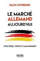 Le marché allemand aujourd'hui :, Stratégie, vente et management