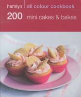 200 MINI CAKES AND BAKES