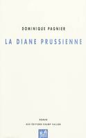 DIANE PRUSSIENNE (LA), roman