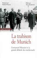 La Trahison de Munich. Emmanuel Mounier et la grande débâcle des intellectuels, Emmanuel Mounier et la grande débâcle des intellectuels