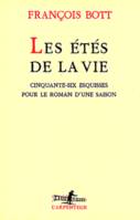 Les Étés de la vie, Cinquante-six esquisses pour le roman d'une saison