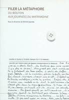 Filer la métaphore / du bouton aux Journées du matrimoine, du bouton aux Journées du matrimoine