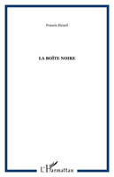 LA BOÎTE NOIRE, poèmes 1990-2000