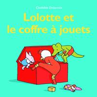 LOLOTTE ET LE COFFRE A JOUETS