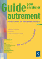 Guide pour enseigner autrement selon la théorie des intelligences multiples (+ DVD)