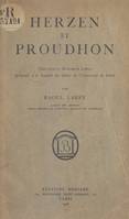 Herzen et Proudhon, Thèse pour le Doctorat ès lettres présentée à la Faculté des lettres de l'Université de Paris