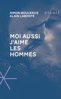 Moi aussi j'aime les hommes, MOI AUSSI J'AIME LES HOMMES [NUM]