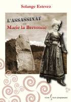 L'assassinat de Marie la Bretonne