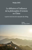 La diffusion et l'influence de la philosophie d’Aristote en Chine, à partir de la fin de la dynastie des Ming