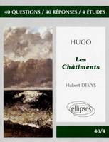 Hugo, Les Châtiments, 40 questions, 40 réponses, 4 études