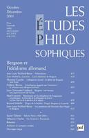 études philosophiques 2001, n° 4, Bergson et l' idéalisme allemand