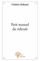 Petit manuel du ridicule