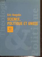 SCIENCES, POLITIQUE ET GNOSE