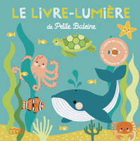 Le livre-lumière de Petite Baleine