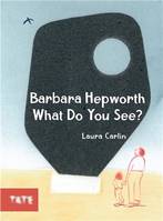 Meet the Artist Barbara Hepworth (new ed.) /anglais