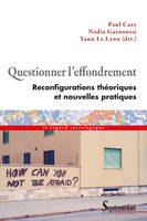 Questionner l'effondrement, Reconfigurations théoriques et nouvelles pratiques