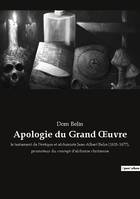 Apologie du Grand oeuvre, le testament de l'évêque et alchimiste Jean-Albert Belin (1615-1677), promoteur du concept d'alchimie chritienne