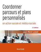 Coordonner parcours et plans personnalisés en action sociale et médico-sociale - 3e éd.